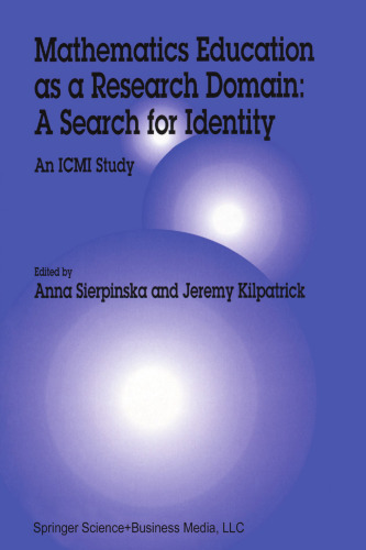 Mathematics Education as a Research Domain: A Search for Identity: An ICMI Study Book 1. An ICMI Study Book 2