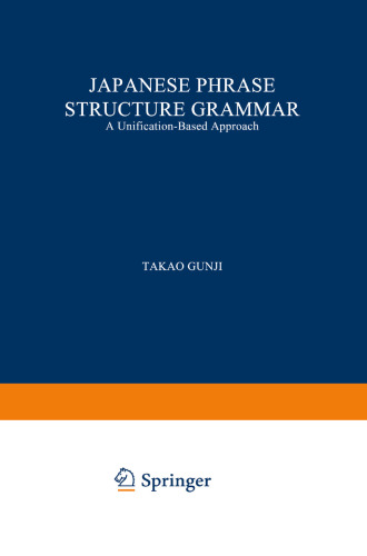 Japanese Phrase Structure Grammar: A Unification-Based Approach