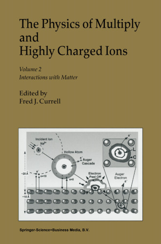The Physics of Multiply and Highly Charged Ions: Volume 2: Interactions with Matter