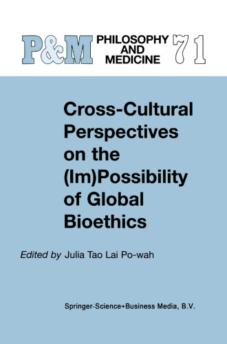 Cross-Cultural Perspectives on the (Im)Possibility of Global Bioethics