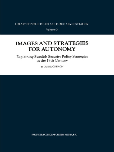 Images and Strategies for Autonomy: Explaining Swedish Security Policy Strategies in the 19th Century