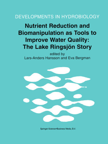 Nutrient Reduction and Biomanipulation as Tools to Improve Water Quality: The Lake Ringsjön Story