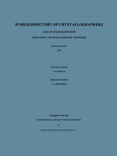 World Directory of Crystallographers: And of Other Scientists Employing Crystallographic Methods