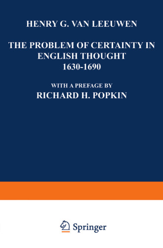 The Problem of Certainty in English Thought 1630–1690
