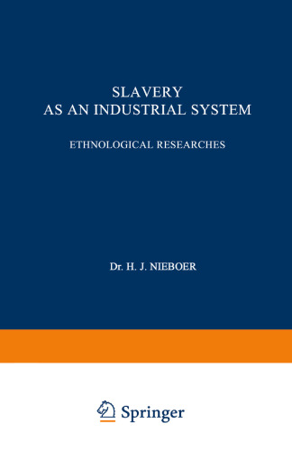 Slavery as an Industrial System: Ethnological Researches