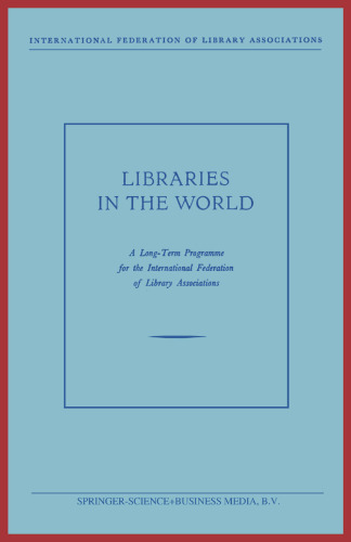 Libraries in the World: A Long-Term Programme for the International Federation of Library Assciations