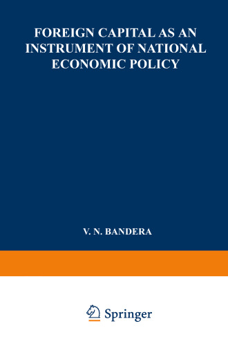 Foreign Capital as an Instrument of National Economic Policy: A Study Based on the Experience of East European Countries between the World Wars