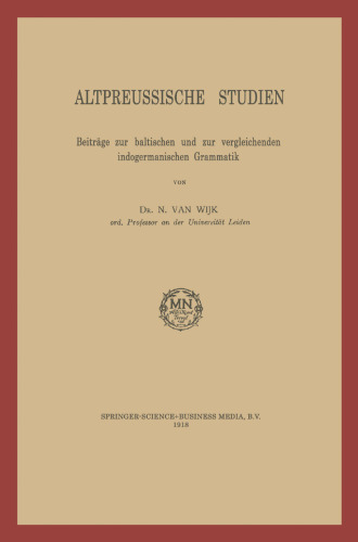 Altpreussische Studien: Beiträge zur baltischen und zur vergleichenden indogermanischen Grammatik