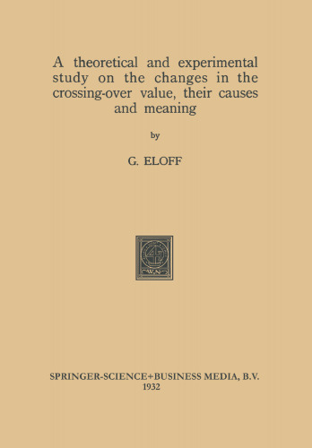 A theoretical and experimental study on the changes in the crossing-over value, their causes and meaning