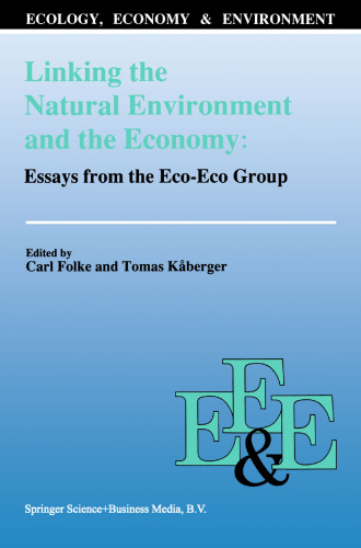 Linking the Natural Environment and the Economy: Essays from the Eco-Eco Group