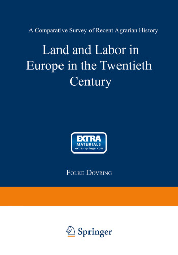 Land and Labor in Europe in the Twentieth Century: A Comparative Survey of Recent Agrarian History