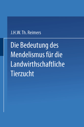 Die Bedeutung des Mendelismus für die Landwirtschaftliche Tierzucht