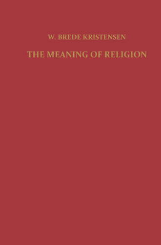 The Meaning of Religion: Lectures in the Phenomenology of Religion