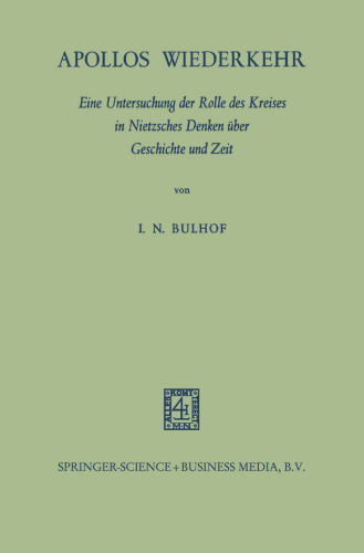 Apollos Wiederkehr: Eine Untersuchung der Rolle des Kreises in Nietzsches Denken über Geschichte und Zeit