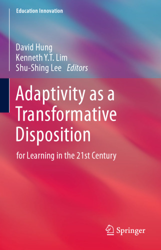 Adaptivity as a Transformative Disposition: for Learning in the 21st Century