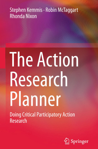 The Action Research Planner: Doing Critical Participatory Action Research