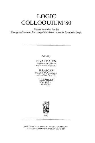Logic Colloquium '80Papers intended for the European Summer Meeting of the Association for Symbolic Logic