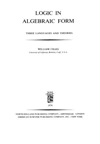 Logic in Algebraic Form: Three Languages and Theories