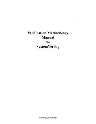 Verification Methodology Manual for SystemVerilog Bergeron Cerny Hunter Nightingale