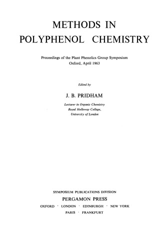 Methods in Polyphenol Chemistry: Proceedings of the Plant Phenolics Group Symposium, Oxford, April 1963