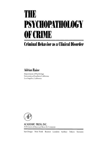 The Psychopathology of Crime. Criminal Behavior as a Clinical Disorder