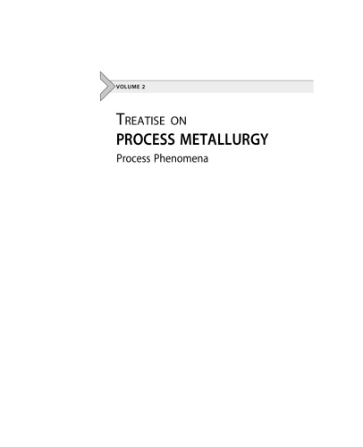Treatise on Process Metallurgy. Volume 2: Process Phenomena