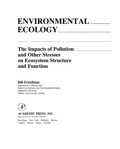 Environmental Ecology. The Impacts of Pollution and Other Stresses on Ecosystem Structure and Function