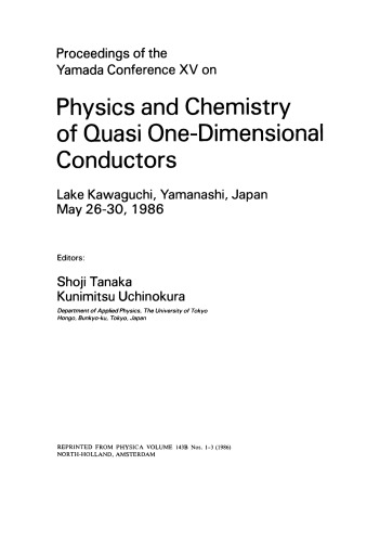 Proceedings of the Yamada Conference XV on Physics and Chemistry of Quasi One-Dimensional Conductors. Lake Kawaguchi, Yamanashi, Japan, May 26–30, 1986