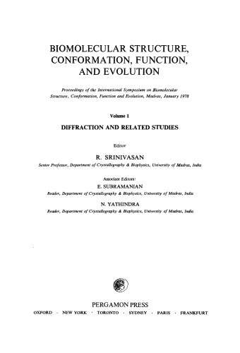 Diffraction and Related Studies. Proceedings of the International Symposium on Biomolecular Structure, Conformation, Function and Evolution, Madras, January 1978