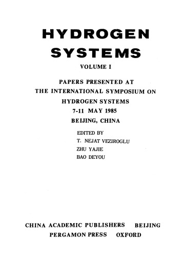 Hydrogen Systems. Papers Presented at the International Symposium on Hydrogen Systems, 7–11 May 1985, Beijing, China