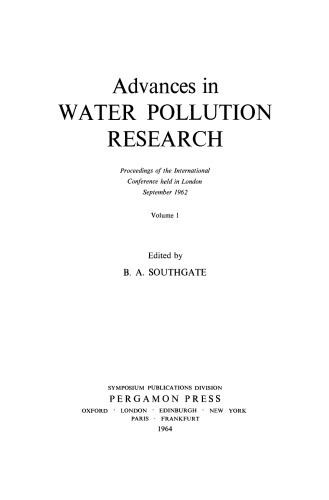 Advances in Water Pollution Research. Proceedings of the International Conference Held in London, September 1962