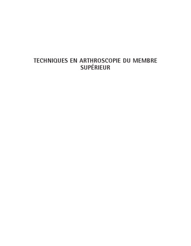 Techniques Arthroscopiques du Membre Supérieur. tome 1
