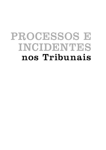 Processos e Incidentes Nos Tribunais: Recursos Ações. Recursos e Ações Autônomas de Impugnação Processo Cautelar