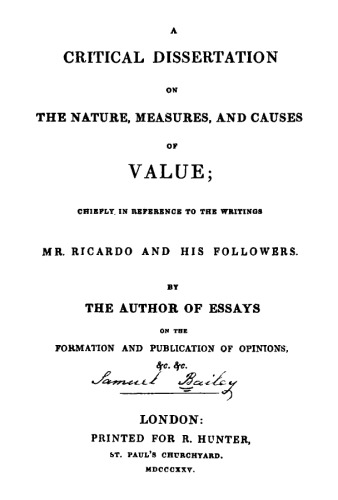 A Critical Dissertation on the Nature, Measures, and Causes of Value