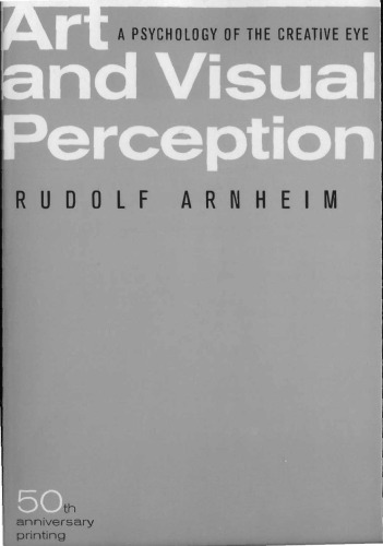 Art and Visual Perception: A Psychology of the Creative Eye