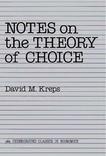 Notes On The Theory Of Choice