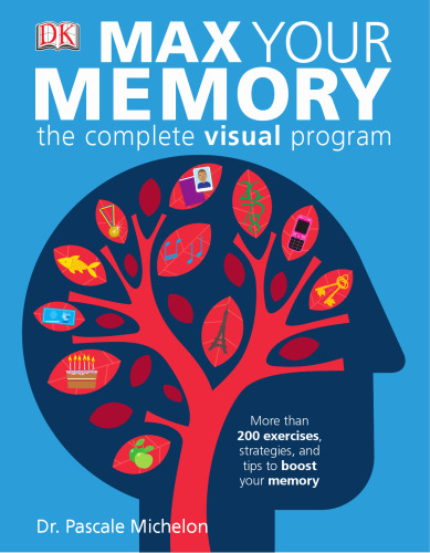 Max Your Memory: The Complete Visual Program
