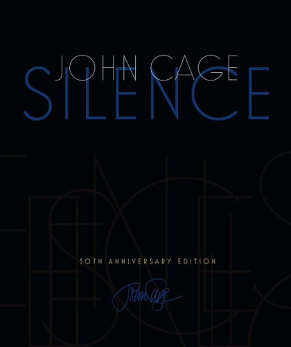 Silence: Lectures and Writings, 50th Anniversary Edition