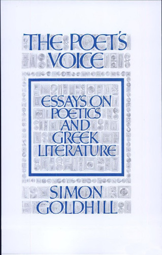The Poet's Voice: Essays on Poetics and Greek Literature