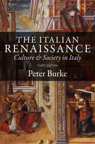The Italian Renaissance: Culture and Society in Italy