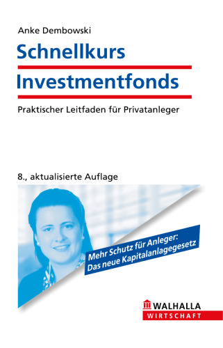 Schnellkurs Investmentfonds: Praktischer Leitfaden für Privatanleger