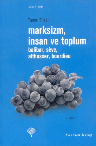 Marksizm, İnsan ve Toplum - Balibar, Sève, Althusser, Bourdieu -
