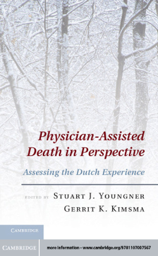 Physician-Assisted Death in Perspective: Assessing the Dutch Experience
