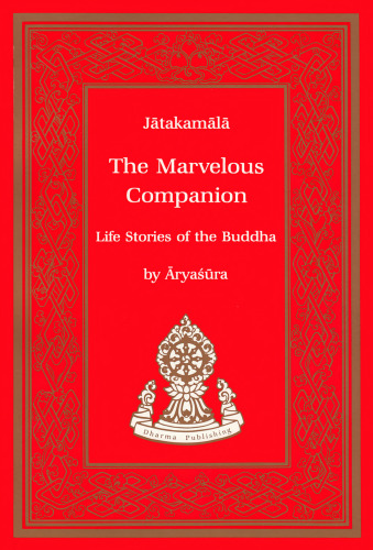 Marvelous Companion: The Jatakamala of Aryashura