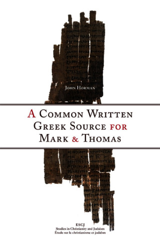 A Common Written Greek Source for Mark and Thomas