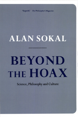 Beyond the Hoax: Science, Philosophy and Culture