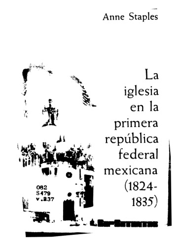La Iglesia en la Primera República Federal Mexicana (1824-1835)