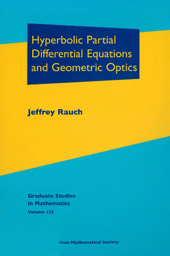 Hyperbolic Partial Differential Equations and Geometric Optics