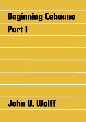 Beginning Cebuano. Part I