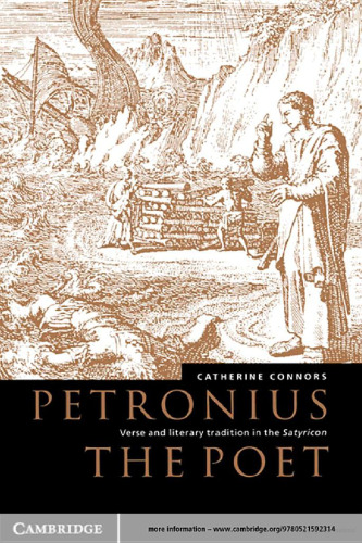 Petronius the Poet: Verse and Literary Tradition in the Satyricon